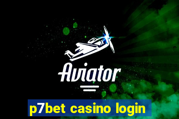 p7bet casino login